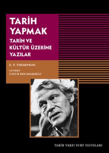 Tarih Yapmak & Tarih ve Kültür Üzerine Yazılar