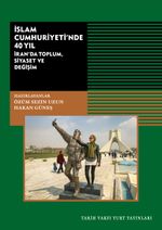 İslam Cumhuriyetinde 40 Yıl & İran'da Toplum, Siyaset ve Değişim