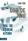 Dao De Jing &amp; Yol ve Erdem Kitabı