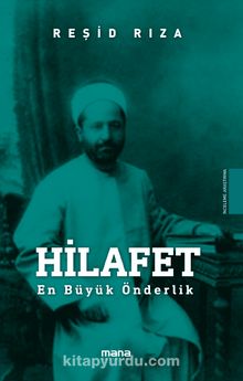 Hilafet & En Büyük Önderlik - Reşid Rıza