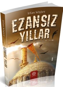 Ezansız Yıllar - İrfan Söyler