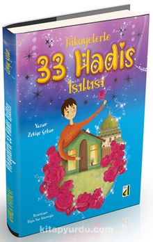 Hikayelerle 33 Hadis Işıltısı - Zekiye Çoban