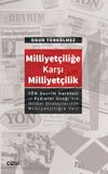 Milliyet&ccedil;iliğe Karşı Milliyet&ccedil;ilik & (Y&Ouml;N-Devrim Hareketive Aydınlar Ocağı&rsquo;nın İktidar Stratejilerinde Milliyet&ccedil;iliğin Yeri)