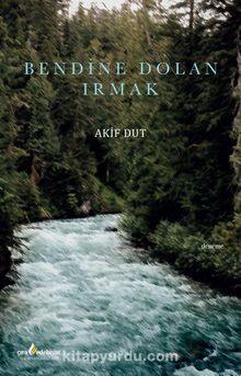 Bendine Dolan Irmak - Akif Dut
