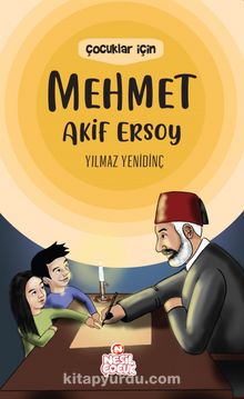 Çocuklar İçin Mehmet Akif Ersoy - Yılmaz Yenidinç