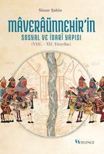 Maveraünnehir'in Sosyal ve İdari Yapısı (VIII.- XII. Yüzyıllar)