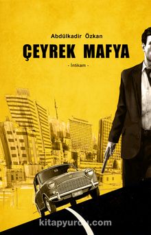 Çeyrek Mafya & İntikam - Abdülkadir Özkan