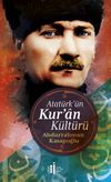 Atat&uuml;rk'&uuml;n Kur'an K&uuml;lt&uuml;r&uuml;