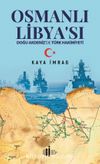 Osmanlı Libyası & Doğu Akdeniz’de Türk Hakimiyeti