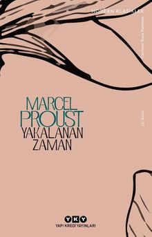 Yakalanan Zaman / Kayıp Zamanın İzinde