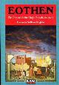 Eothen : Bir Oryantalistin Doğu Seyahatnamesi
