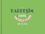 Kardeşim Hakkında Sevdiğim Şeyler