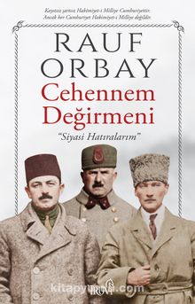 Cehennem Değirmeni-Siyasi Hatıralarım - Rauf Orbay