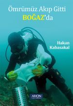 Ömrümüz Akıp Gitti Boğaz'da