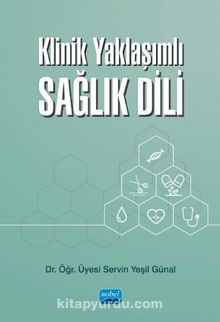 Klinik Yaklaşımlı Sağlık Dili - Dr. Öğr. Üyesi Servin Yeşil Günal