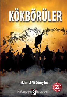 Kökbörüler - Mehmet Ali Günaydın
