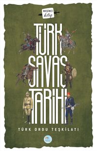 Türk Savaş Tarihi (Türk Ordu Teşkilatı)