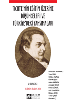 Fichte'nin Eğitim Üzerine Düşünceleri ve Türkiye'deki Yansımaları - Bahri Ata
