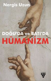 Doğu'da ve Batı'da Hümanizm