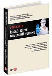 Sorularla İş Sağlığı ve Güvenliği Hukuku - Prof. Murat Demircioğlu