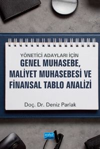 Yönetici Adayları için Genel Muhasebe, Maliyet Muhasebesi ve Finansal Tablo Analizi
