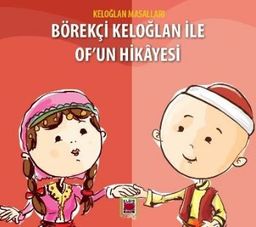 Börekçi Keloğlan ile Of'un Hikayesi