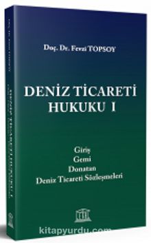 Deniz Ticareti Hukuku 1 - Dr. Fevzi Topsoy
