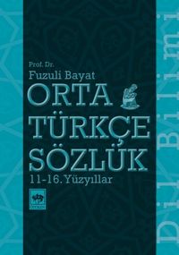 Orta Türkçe Sözlük 11-16. Yüzyıllar