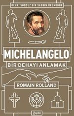 Michelangelo : Bir Dehayı Anlamak