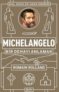 Michelangelo : Bir Dehayı Anlamak