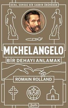 Michelangelo : Bir Dehayı Anlamak