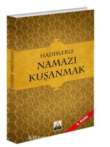 Hadislerle Namazı Kuşanmak - Osman Karabulut