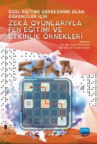 Özel Eğitime Gereksinimi Olan Öğrenciler İçin Zeka Oyunlarıyla Fen Eğitimi ve Etkinlik Örnekleri