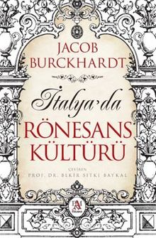 İtalya’da Rönesans Kültürü - Jacob Burckhardt