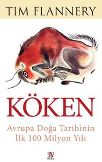 Köken / Avrupa Doğa Tarihinin İlk 100 Milyon Yılı