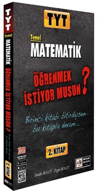 TYT Matematik Öğrenmek İstiyormusun (2. Kitap)