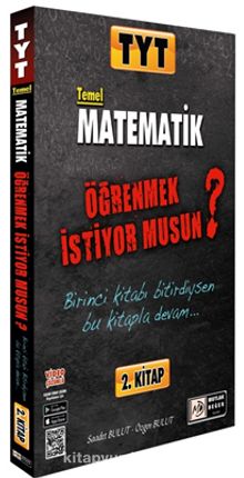 TYT Matematik Öğrenmek İstiyormusun (2. Kitap) - Özgen Bulut