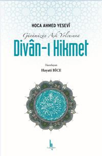 Günümüzün Aşk Yolcusuna Divan-ı Hikmet