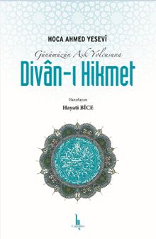 Günümüzün Aşk Yolcusuna Divan-ı Hikmet