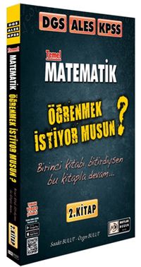 2021 DGS ALES KPSS Matematik Öğrenmek İstiyor musun? (2. Kitap)