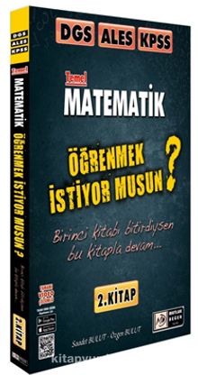 2021 DGS ALES KPSS Matematik Öğrenmek İstiyor musun? (2. Kitap) - Özgen Bulut