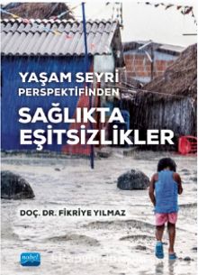 Yaşam Seyri Perspektifinden Sağlıkta Eşitsizlikler - Doç. Dr. Fikriye Yılmaz