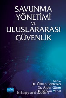 Savunma Yönetimi ve Uluslararası Güvenlik - Kolektif