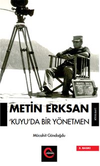 Metin Erksan ‘Kuyu'da Bir Yönetmen