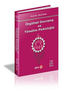 Örgütsel Davranış ve Yönetim Psikolojisi - Prof. Dr. Erol Eren