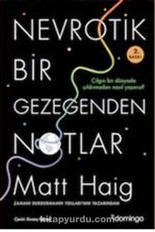 Nevrotik Bir Gezegenden Notlar - Matt Haig