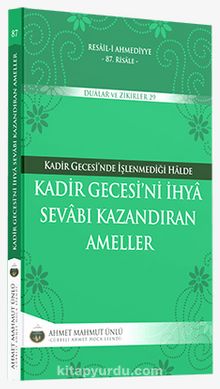 Kadir Gecesini İhya Sevabı Kazandıran Ameller - Ahmet Mahmut Ünlü