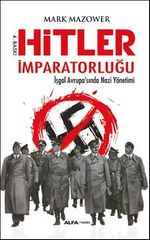 Hitler İmparatorluğu & İşgal Avrupa'sında Nazi Yönetimi