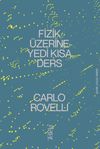 Fizik &Uuml;zerine Yedi Kısa Ders