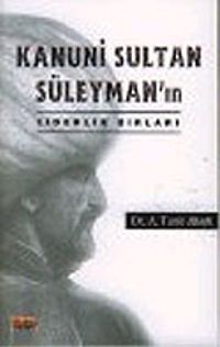 Kanuni Sultan Süleyman'ın Liderlik Sırları